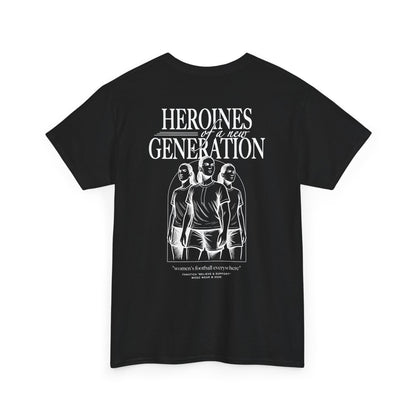 T-Shirt | HEROINES OF A NEW GENERATION