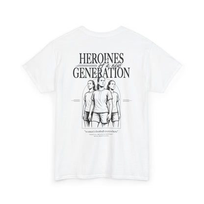 T-Shirt | HEROINES OF A NEW GENERATION