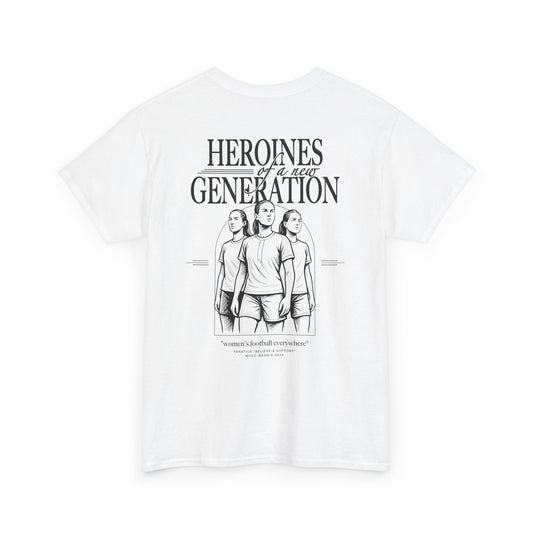 T-Shirt | HEROINES OF A NEW GENERATION